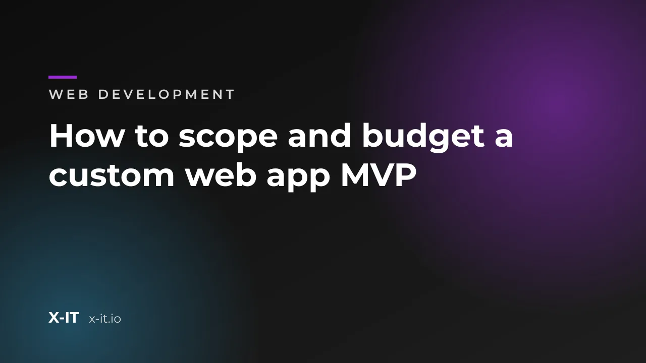 How to scope and budget a custom web app MVP